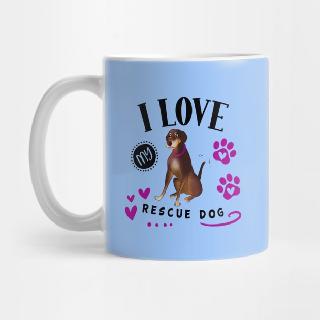 I Love My Rescue Dog by THE Dog Designs